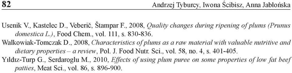 , 2008, Characteristics of plums as a raw material with valuable nutritive and dietary properties a review, Pol. J. Food Nutr.