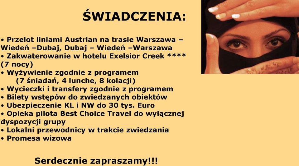 zgodnie z programem Bilety wstępów do zwiedzanych obiektów Ubezpieczenie KL i NW do 30 tys.