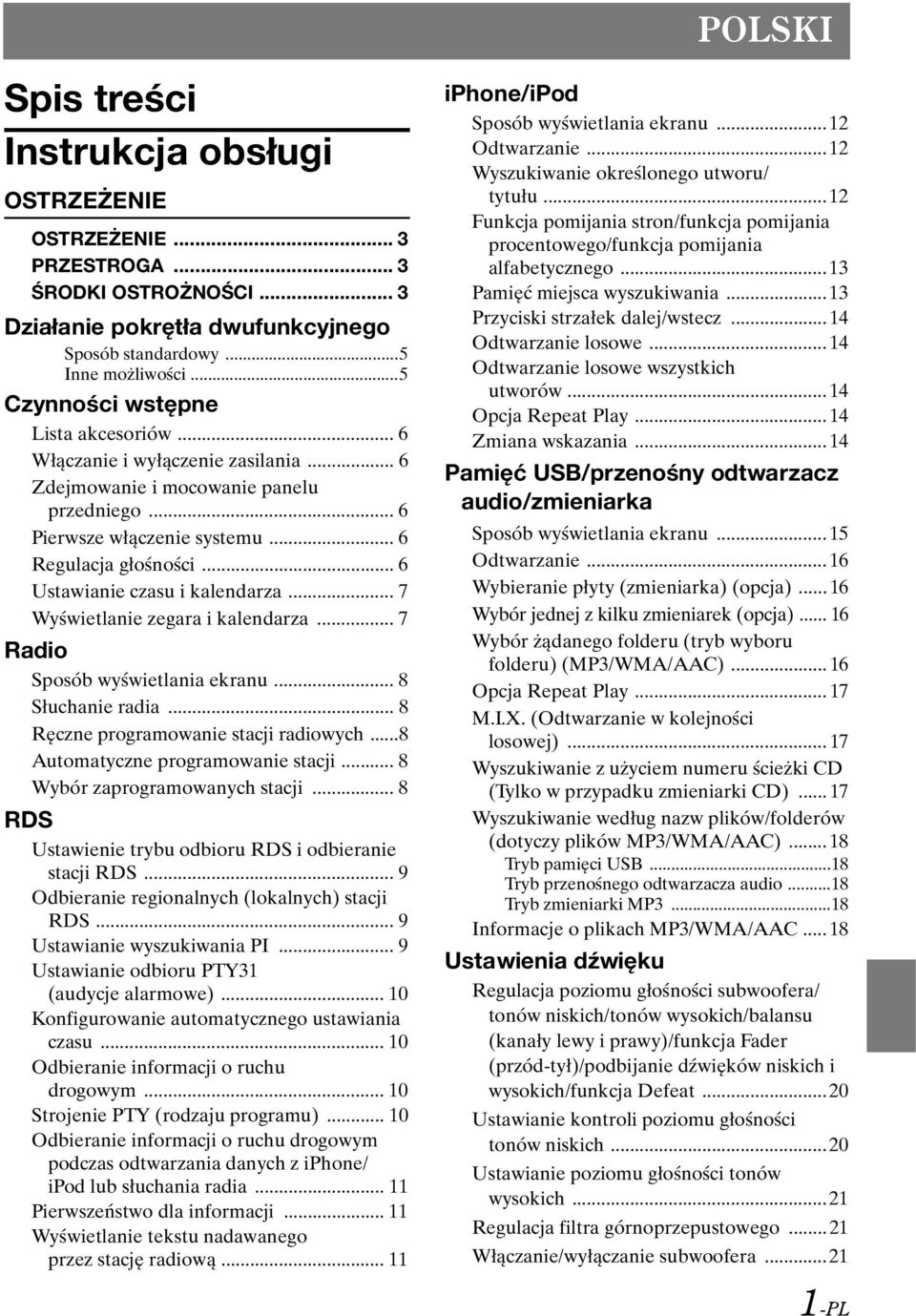 .. 6 Ustawianie czasu i kalendarza... 7 Wyświetlanie zegara i kalendarza... 7 Radio Sposób wyświetlania ekranu... 8 Słuchanie radia... 8 Ręczne programowanie stacji radiowych.