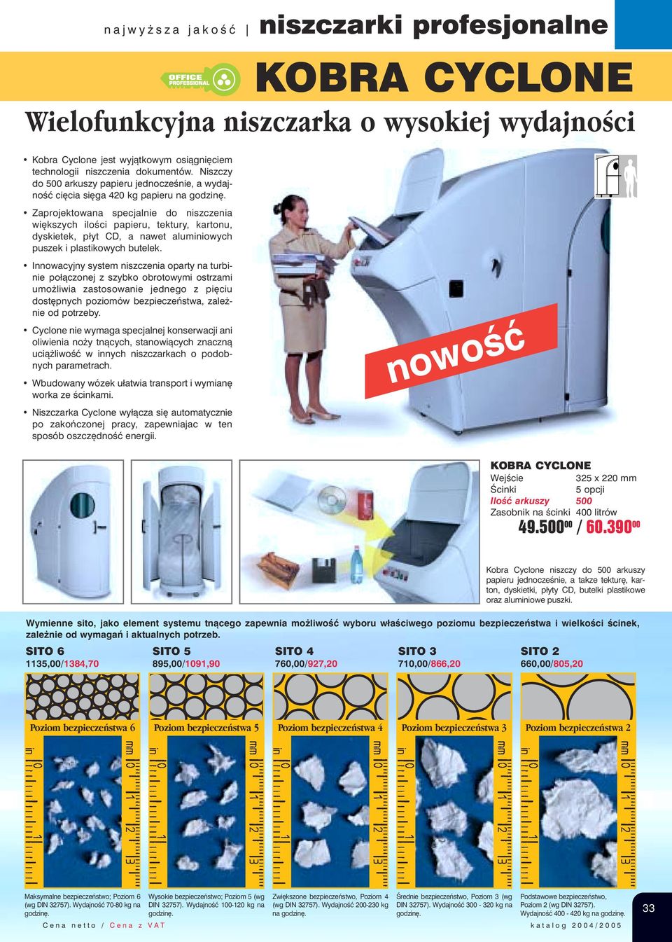 Zaprojektowana specjalnie do niszczenia większych ilości papieru, tektury, kartonu, dyskietek, płyt CD, a nawet aluminiowych puszek i plastikowych butelek.