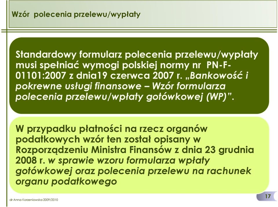 Bankowość i pokrewne usługi finansowe Wzór formularza polecenia przelewu/wpłaty gotówkowej (WP).