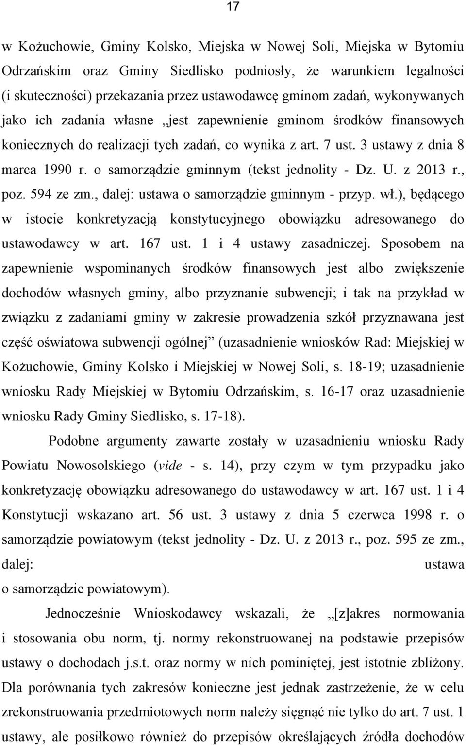 o samorządzie gminnym (tekst jednolity - Dz. U. z 2013 r., poz. 594 ze zm., dalej: ustawa o samorządzie gminnym - przyp. wł.