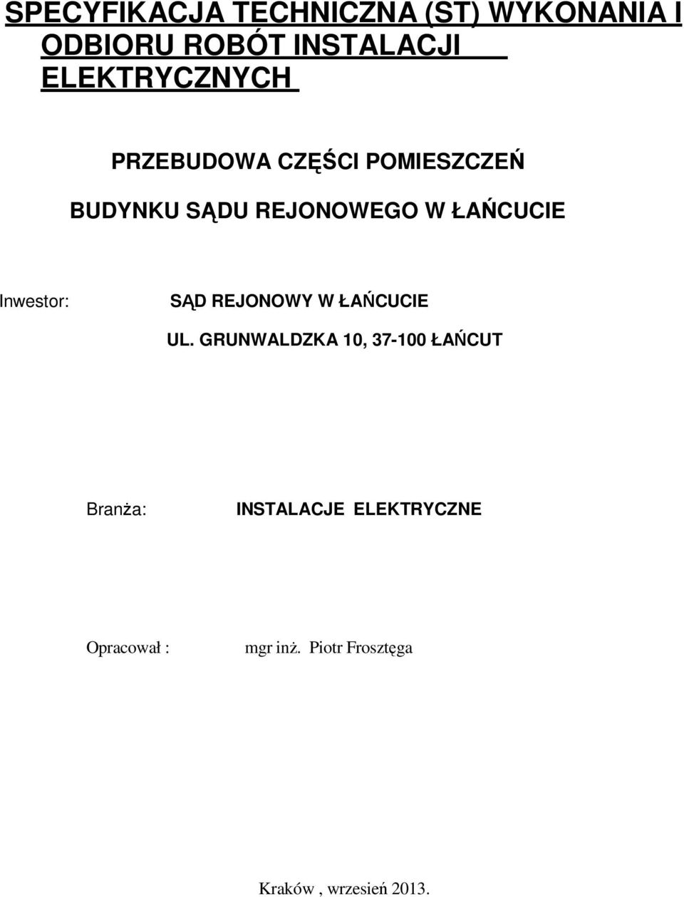 ŁAŃCUCIE Inwestor: SĄD REJONOWY W ŁAŃCUCIE UL.