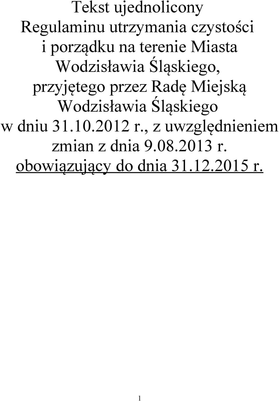 Miejską Wodzisławia Śląskiego w dniu 31.10.2012 r.