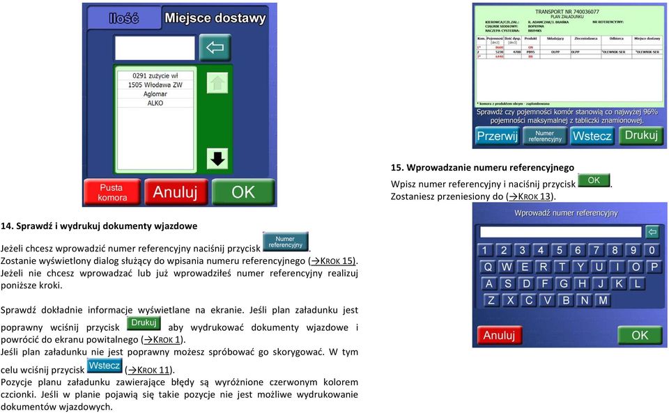 Jeżeli nie chcesz wprowadzać lub już wprowadziłeś numer referencyjny realizuj poniższe kroki. Sprawdź dokładnie informacje wyświetlane na ekranie.