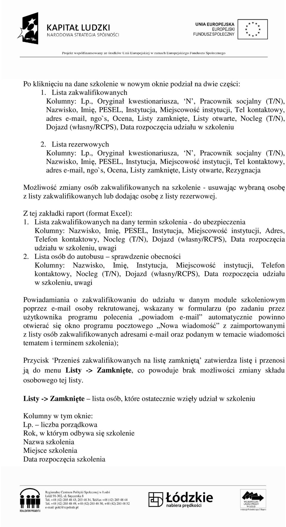 (T/N), Dojazd (własny/rcps), Data rozpoczęcia udziału w szkoleniu 2. Lista rezerwowych Kolumny: Lp.