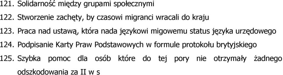 Praca nad ustawą, która nada językowi migowemu status języka urzędowego 124.