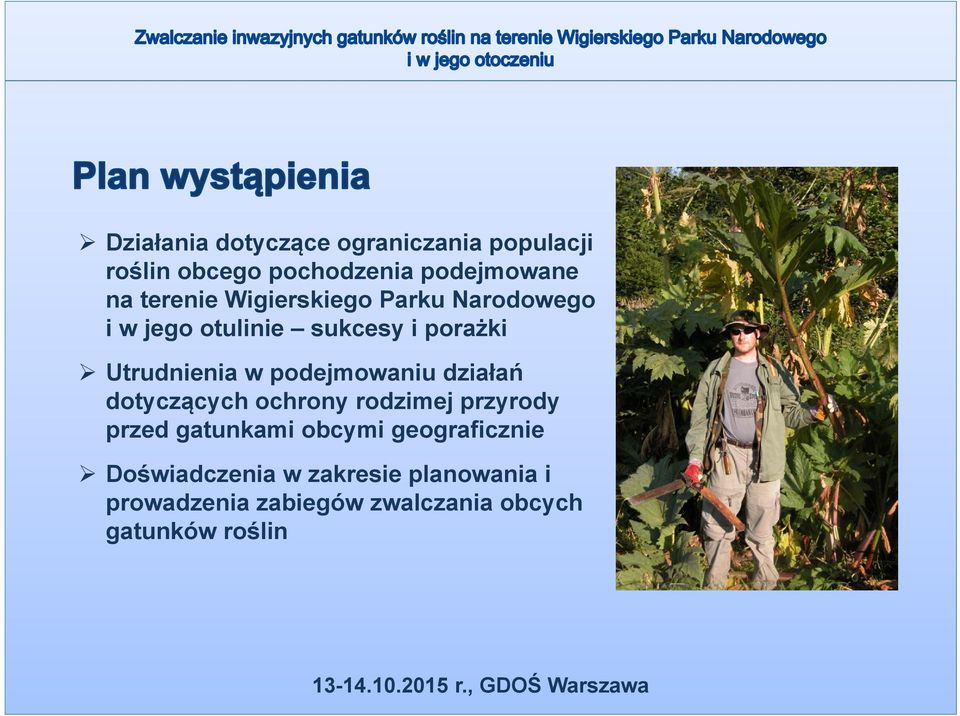 podejmowaniu działań dotyczących ochrony rodzimej przyrody przed gatunkami obcymi