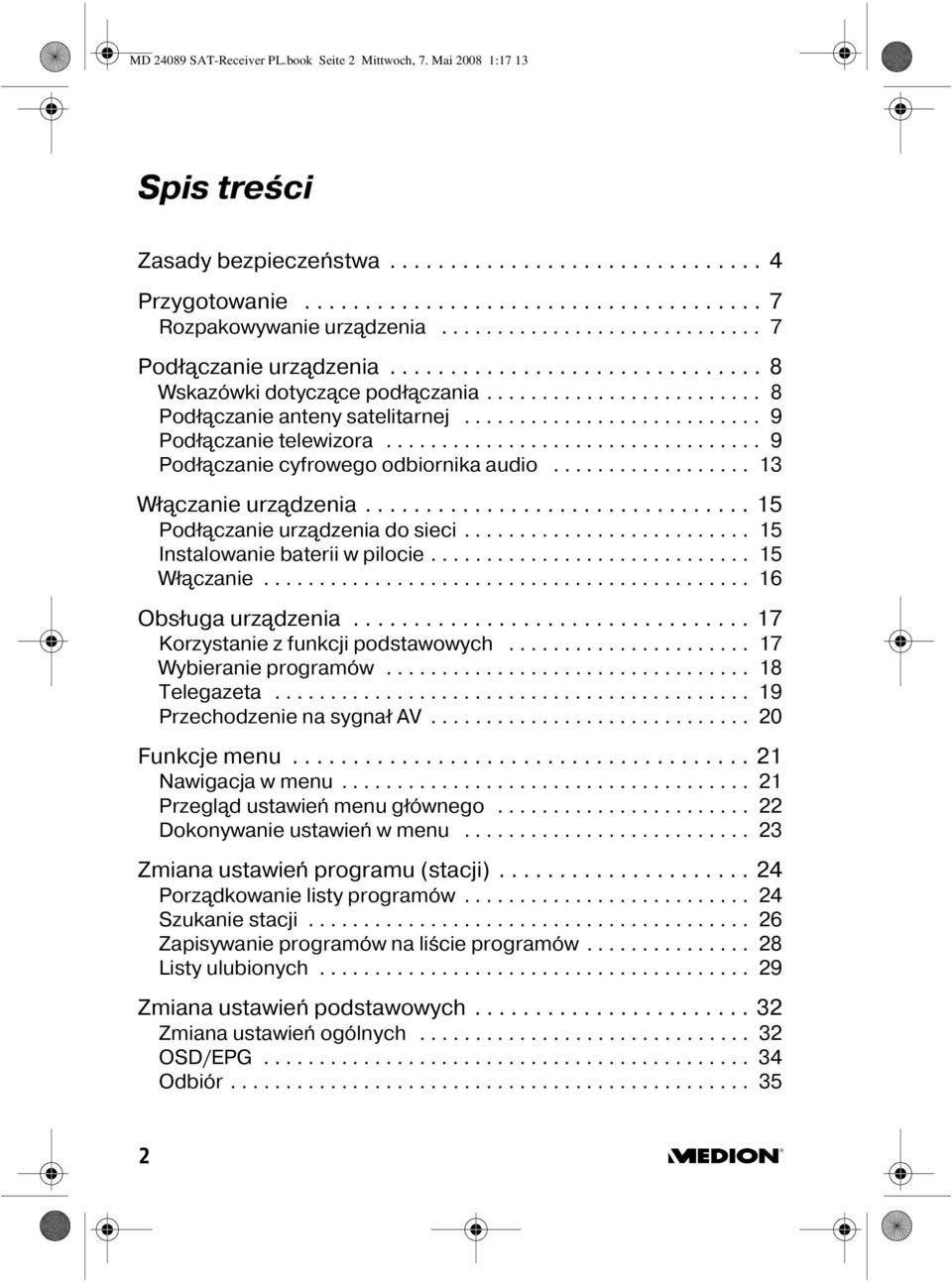 .......................... 9 Podłączanie telewizora.................................. 9 Podłączanie cyfrowego odbiornika audio.................. 13 Włączanie urządzenia.