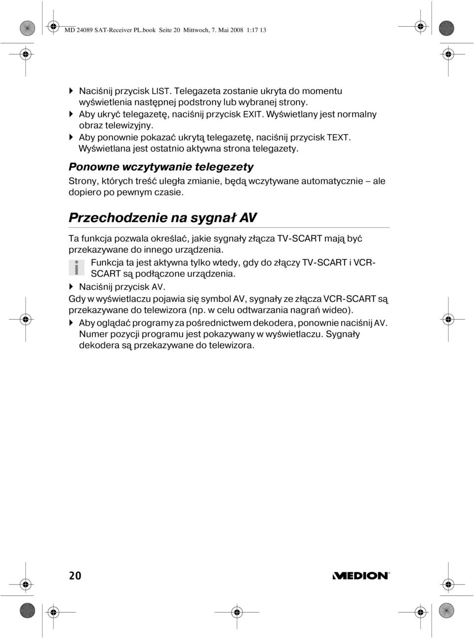 Wyświetlana jest ostatnio aktywna strona telegazety. Ponowne wczytywanie telegezety Strony, których treść uległa zmianie, będą wczytywane automatycznie ale dopiero po pewnym czasie.