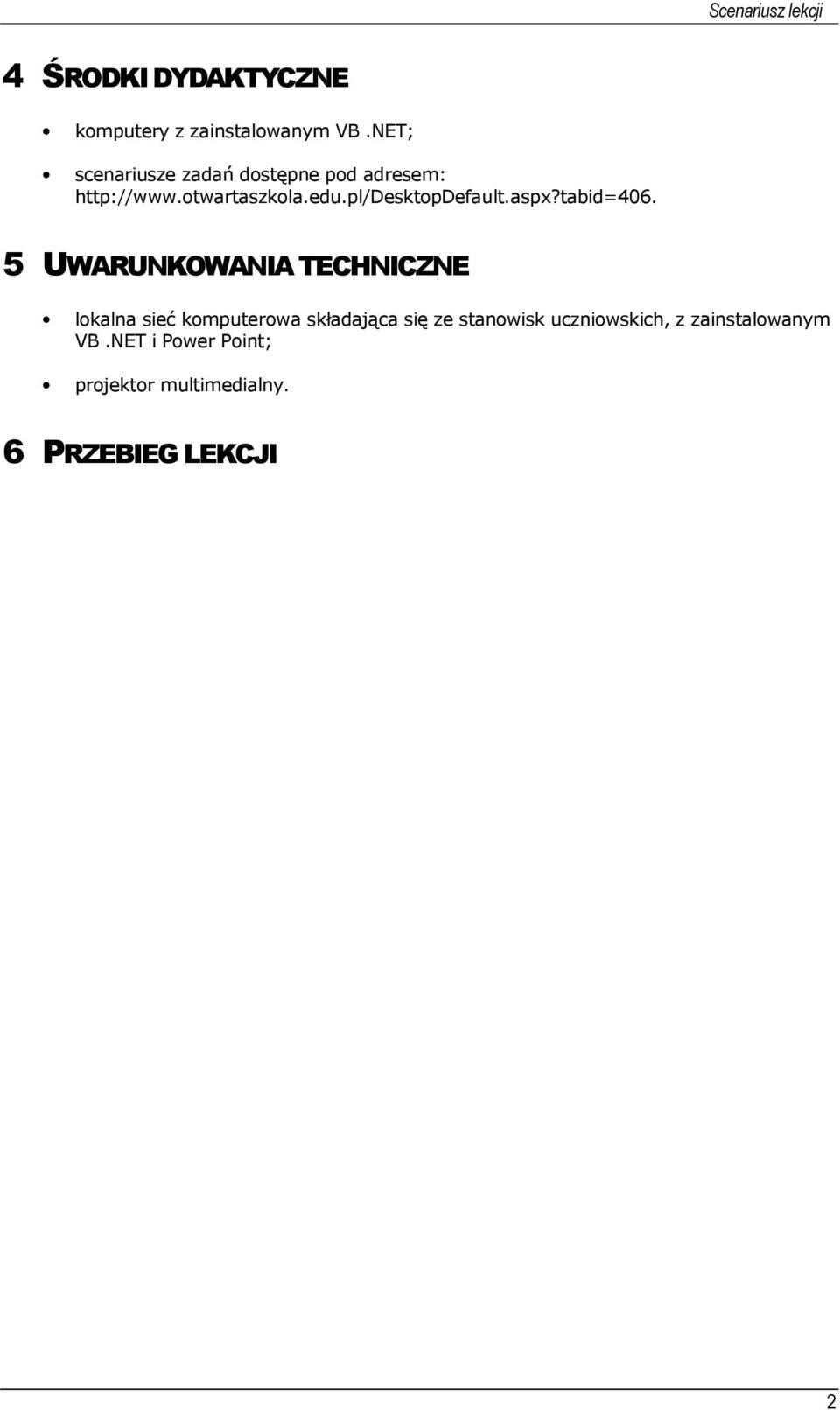 5 UWARUNKOWANIA TECHNICZNE lokalna sieć komputerowa składająca