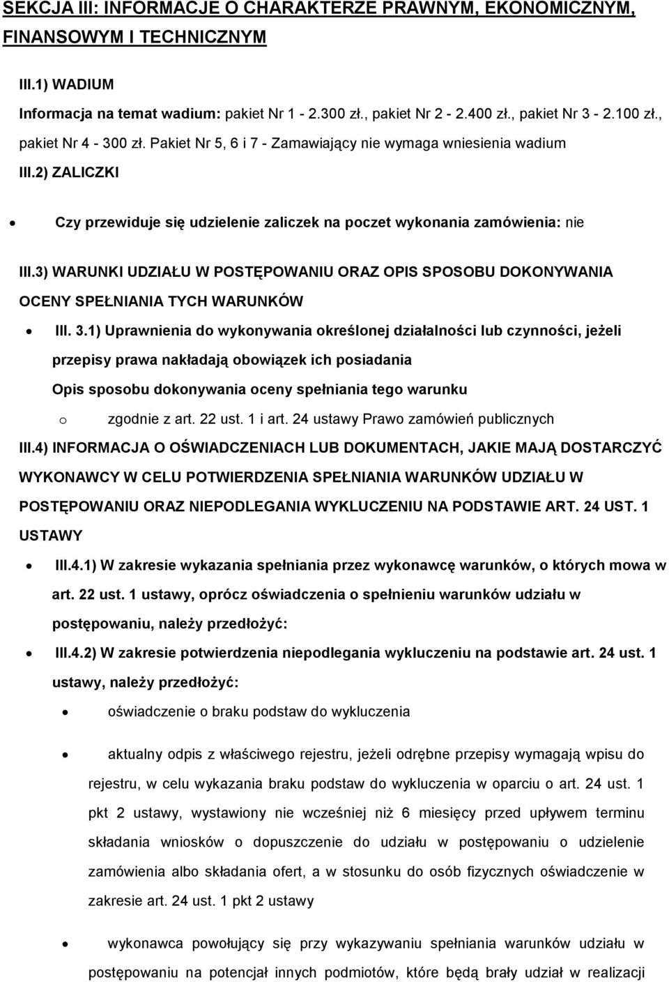 3) WARUNKI UDZIAŁU W POSTĘPOWANIU ORAZ OPIS SPOSOBU DOKONYWANIA OCENY SPEŁNIANIA TYCH WARUNKÓW III. 3.