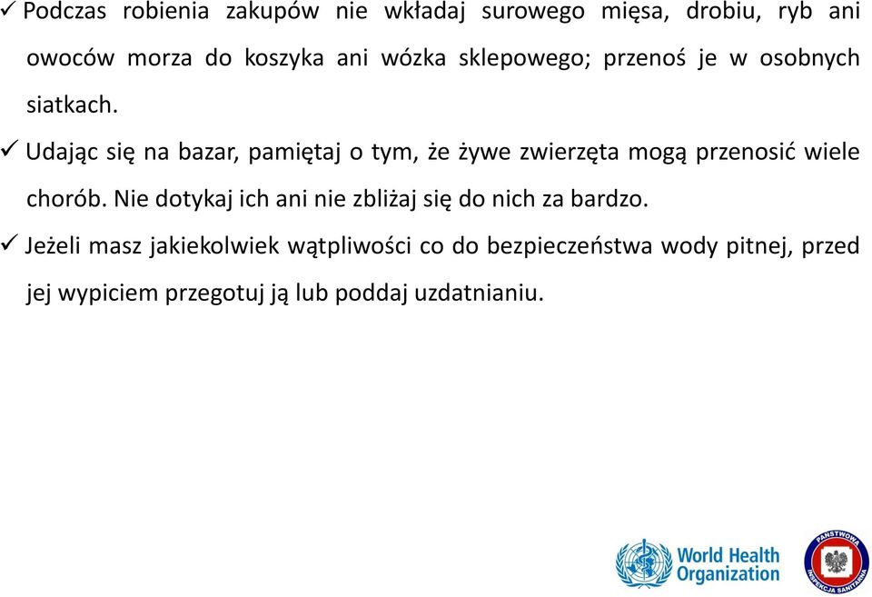 Udając się na bazar, pamiętaj o tym, że żywe zwierzęta mogą przenosić wiele chorób.