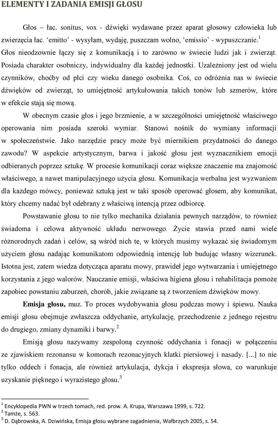 Uzależniony jest od wielu czynników, choćby od płci czy wieku danego osobnika.