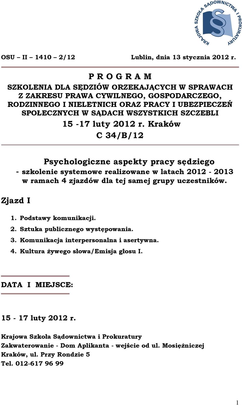 SPOŁECZNYCH W SĄDACH WSZYSTKICH SZCZEBLI 15-17 luty 2012 r.