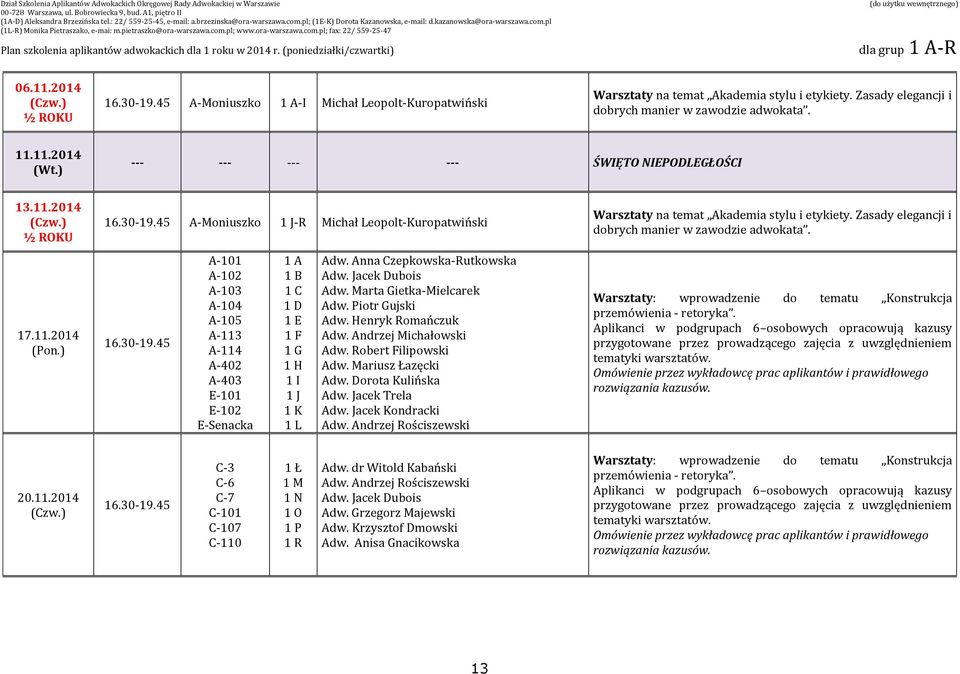 11.2014 E-101 E-Senacka Adw. Anna Czepkowska-Rutkowska Adw. Marta Gietka-Mielcarek Adw. Piotr Gujski Adw. Henryk Romańczuk Adw. Andrzej Michałowski Adw. Mariusz Łazęcki Adw. Dorota Kulińska Adw.