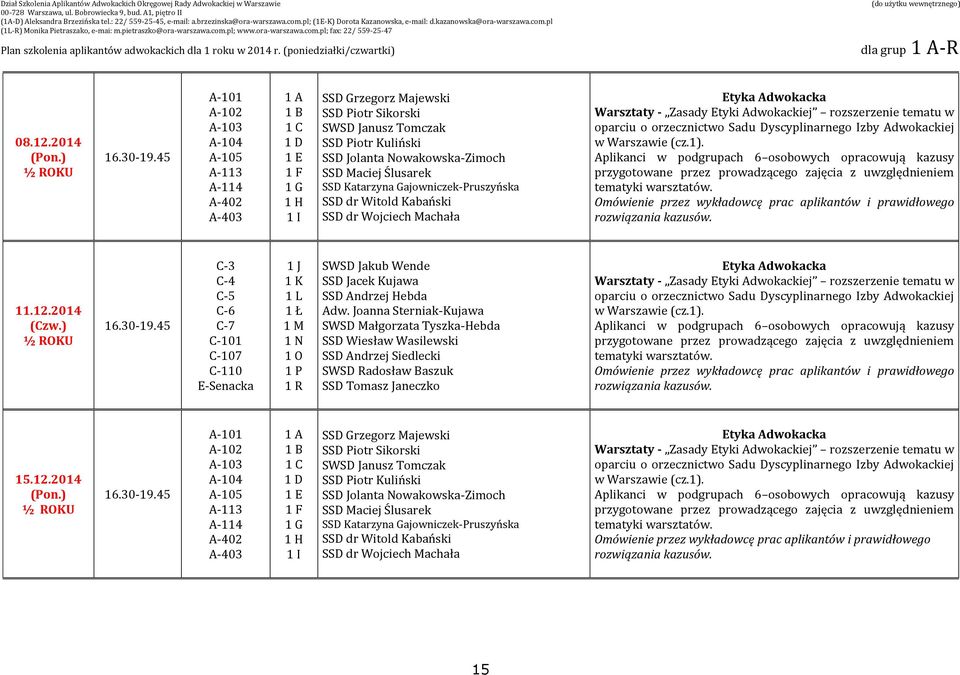 dr Wojciech Machała Etyka Adwokacka Warsztaty - Zasady Etyki Adwokackiej rozszerzenie tematu w oparciu o orzecznictwo Sadu Dyscyplinarnego Izby Adwokackiej w Warszawie (cz.1).