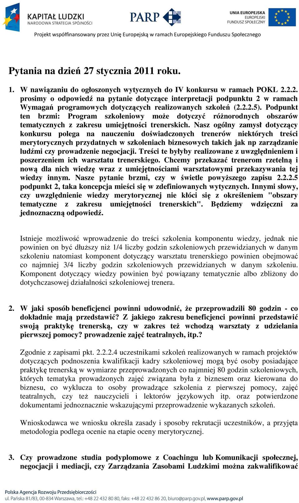 2.2. prosimy o odpowiedź na pytanie dotyczące interpretacji podpunktu 2 w ramach Wymagań programowych dotyczących realizowanych szkoleń (2.2.2.5).