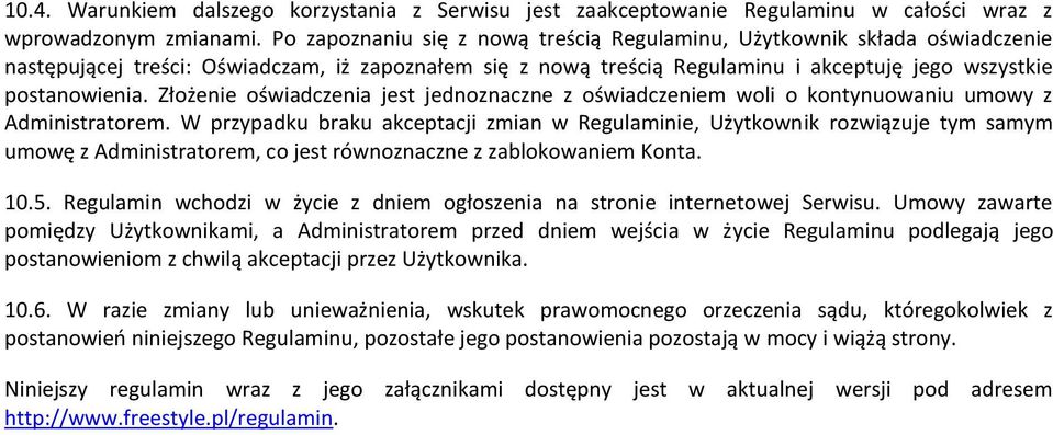 Złożenie oświadczenia jest jednoznaczne z oświadczeniem woli o kontynuowaniu umowy z Administratorem.