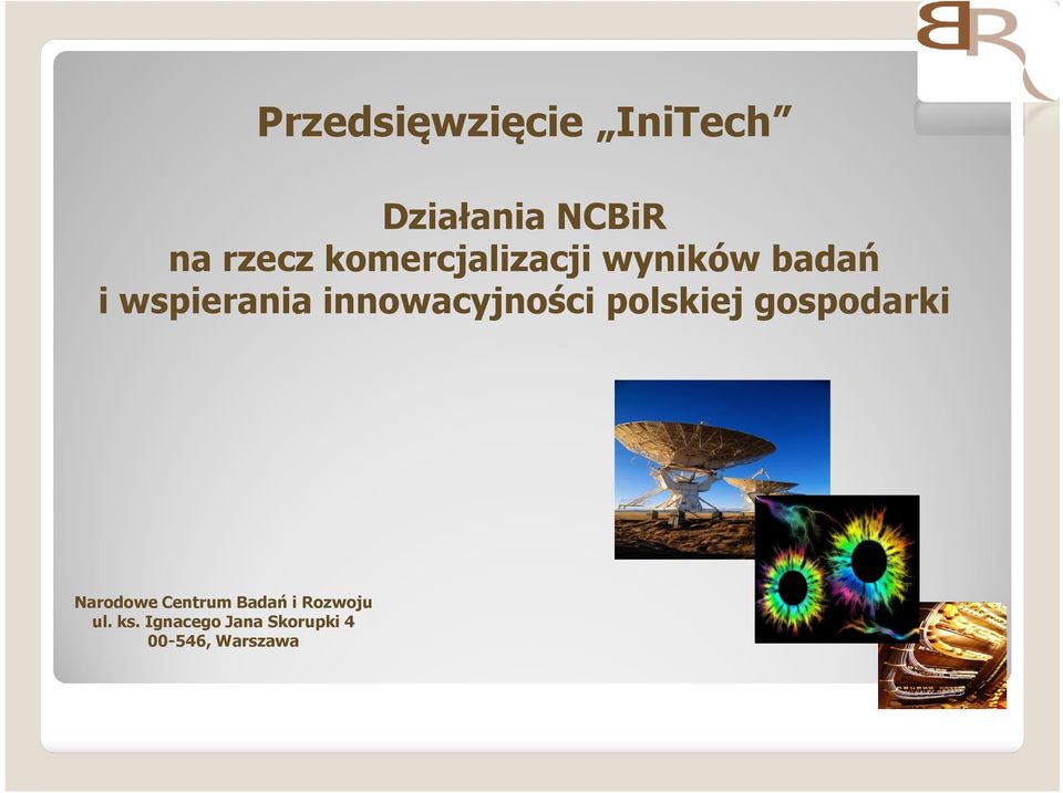 innowacyjności polskiej gospodarki Narodowe Centrum