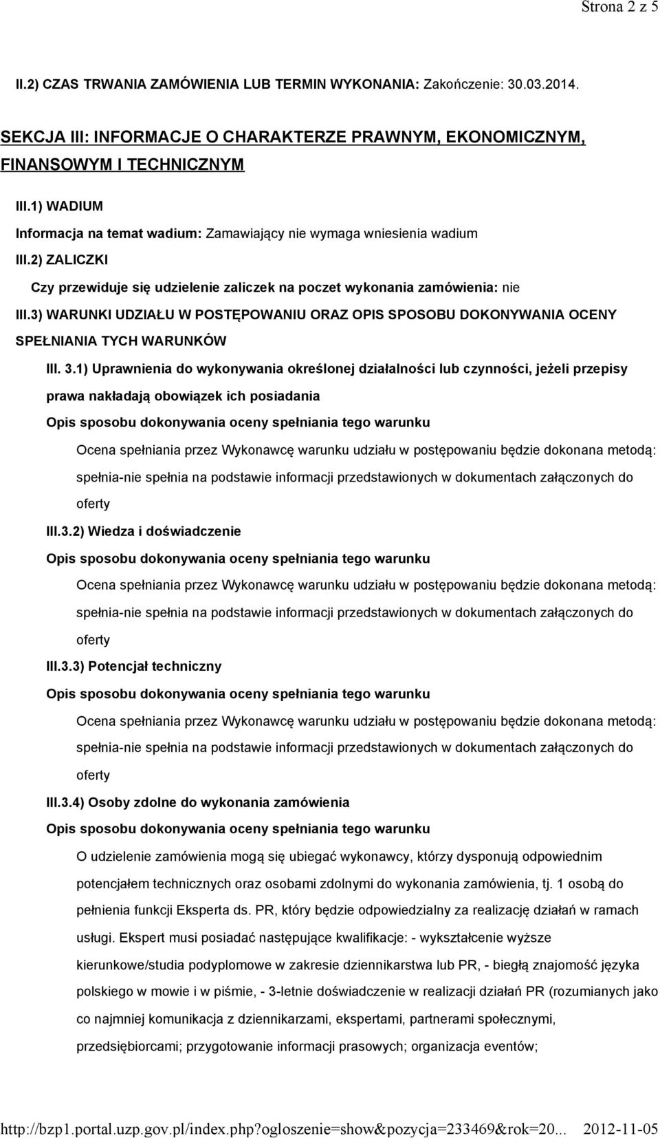 3) WARUNKI UDZIAŁU W POSTĘPOWANIU ORAZ OPIS SPOSOBU DOKONYWANIA OCENY SPEŁNIANIA TYCH WARUNKÓW III. 3.