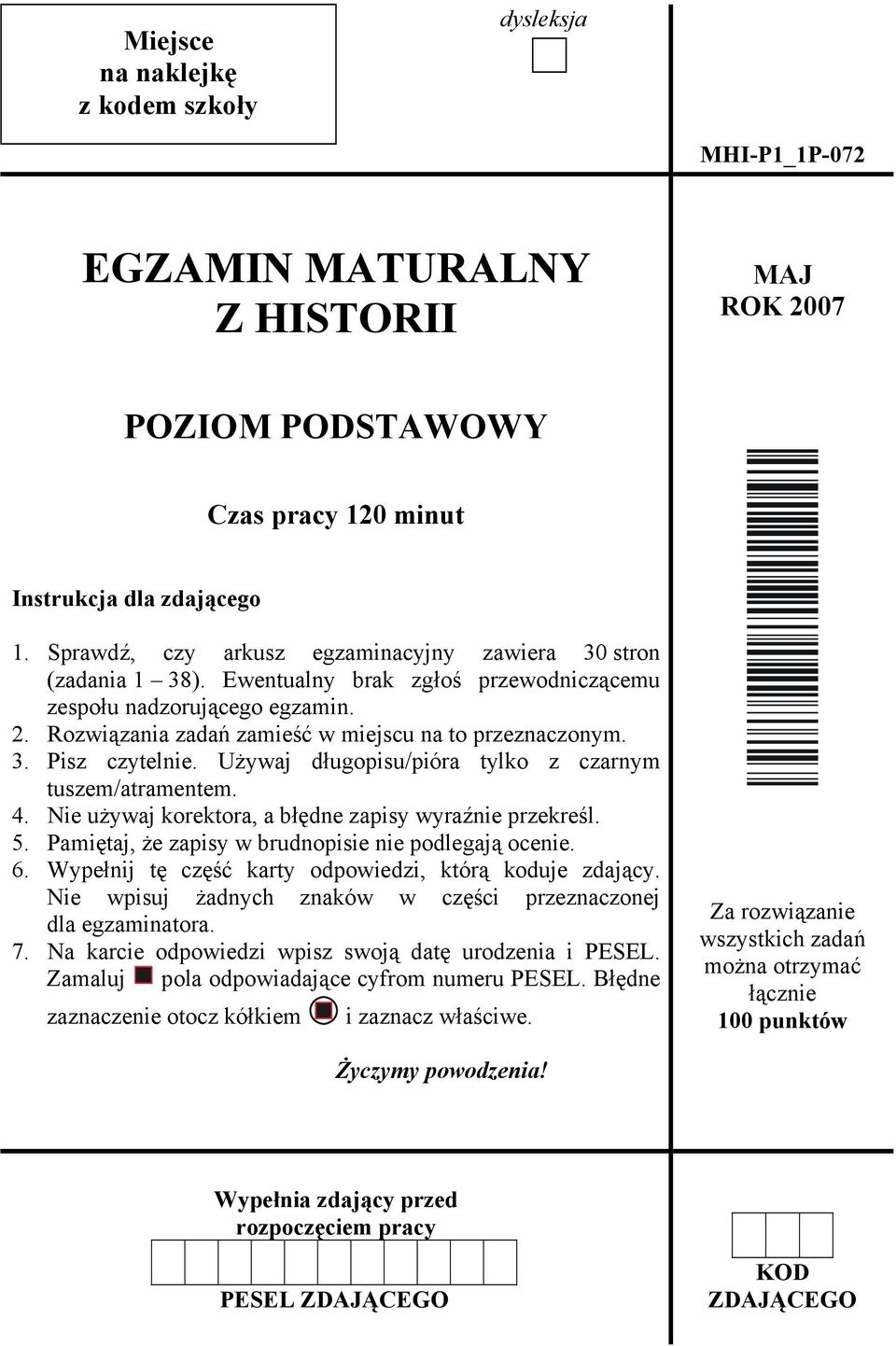 Używaj długopisu/pióra tylko z czarnym tuszem/atramentem. 4. Nie używaj korektora, a błędne zapisy wyraźnie przekreśl. 5. Pamiętaj, że zapisy w brudnopisie nie podlegają ocenie. 6.