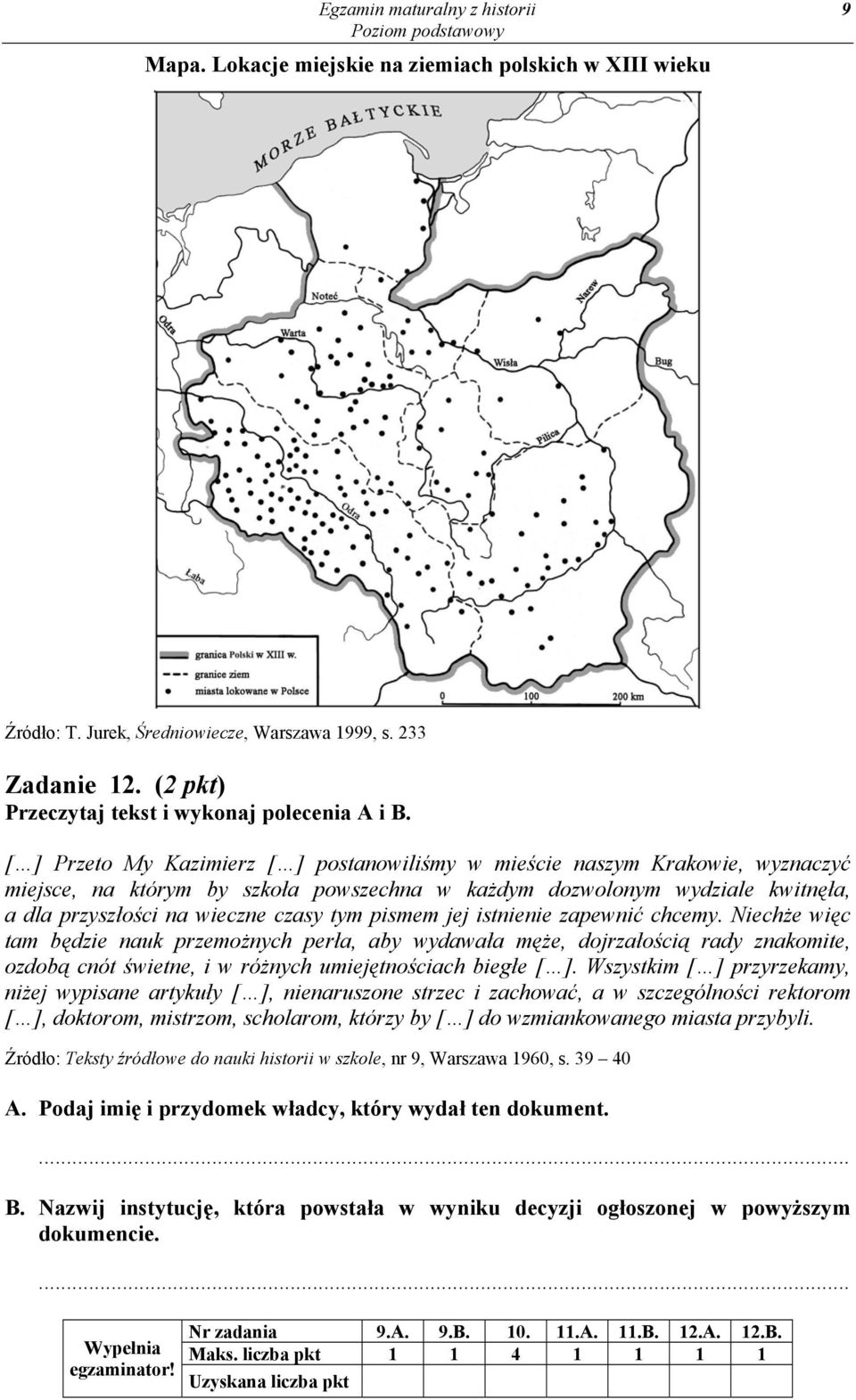 [ ] Przeto My Kazimierz [ ] postanowiliśmy w mieście naszym Krakowie, wyznaczyć miejsce, na którym by szkoła powszechna w każdym dozwolonym wydziale kwitnęła, a dla przyszłości na wieczne czasy tym