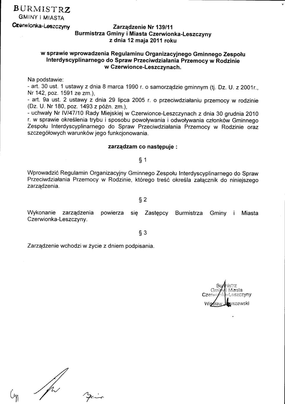 Interdyscyplinarnego do Spraw Przeciwdzialania Przemocy w Rodzinie w Czerwionce-Leszczynach. Na podstawie: - art.30 ust. 1 ustawy zdnia B marca 1990 r. o samorzqdziegminnym (tj.dz. U. 22001r.