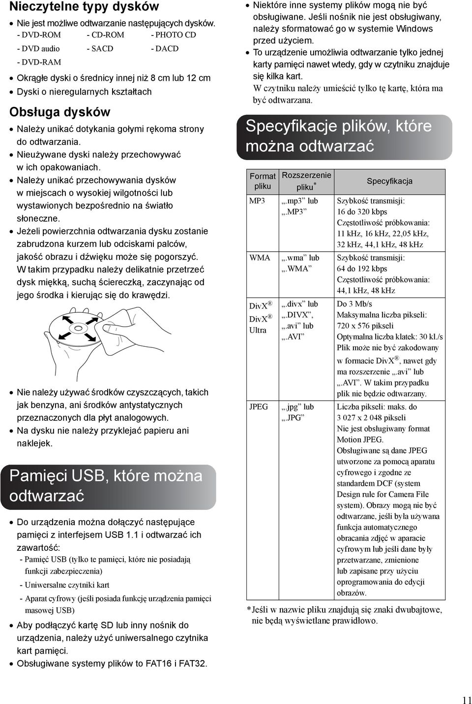 rękoma strony do odtwarzania. Nieużywane dyski należy przechowywać w ich opakowaniach.