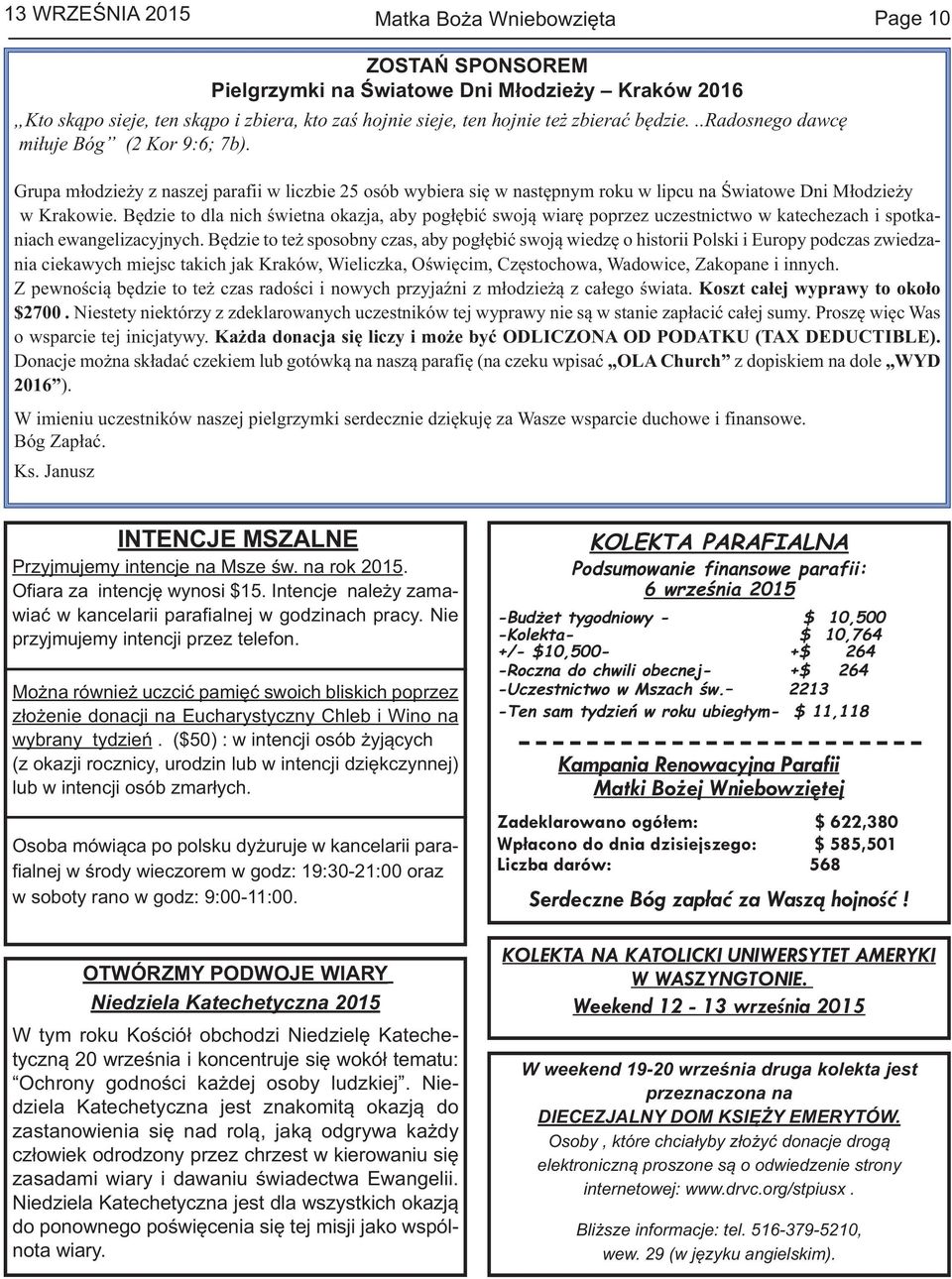 Będzie to dla nich świetna okazja, aby pogłębić swoją wiarę poprzez uczestnictwo w katechezach i spotkaniach ewangelizacyjnych.