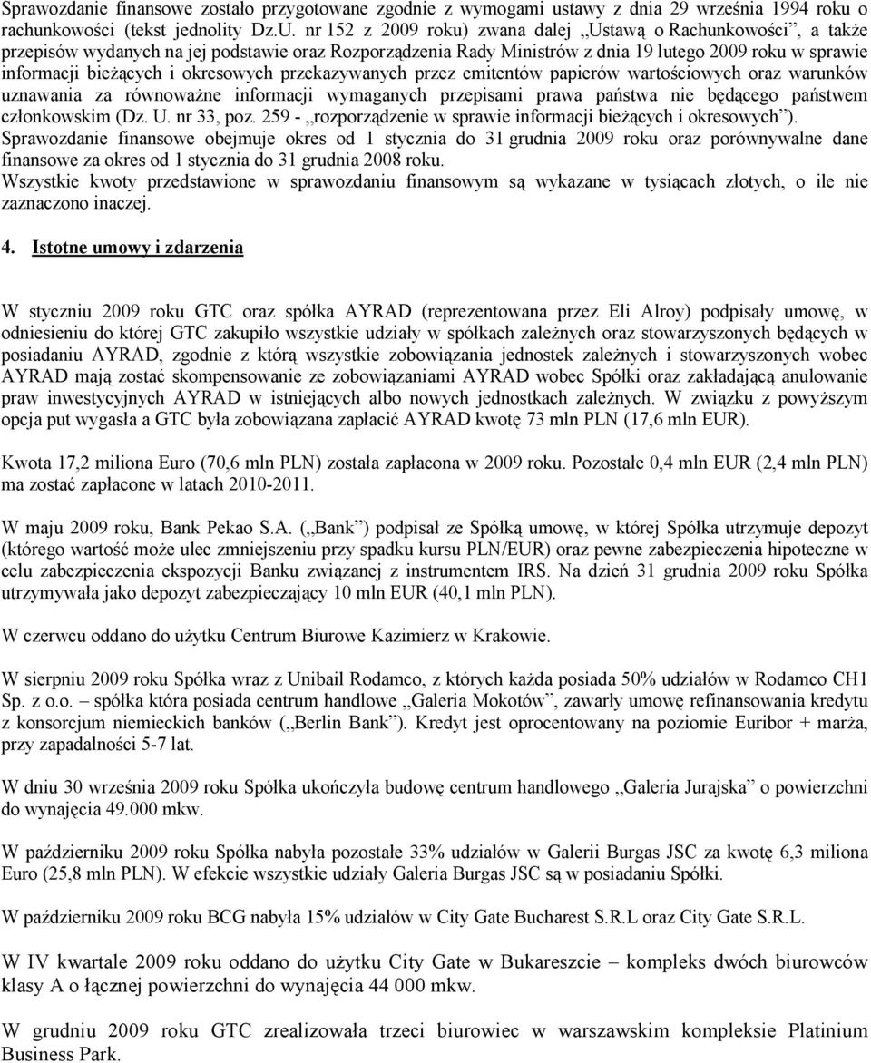 okresowych przekazywanych przez emitentów papierów wartościowych oraz warunków uznawania za równowaŝne informacji wymaganych przepisami prawa państwa nie będącego państwem członkowskim (Dz. U.