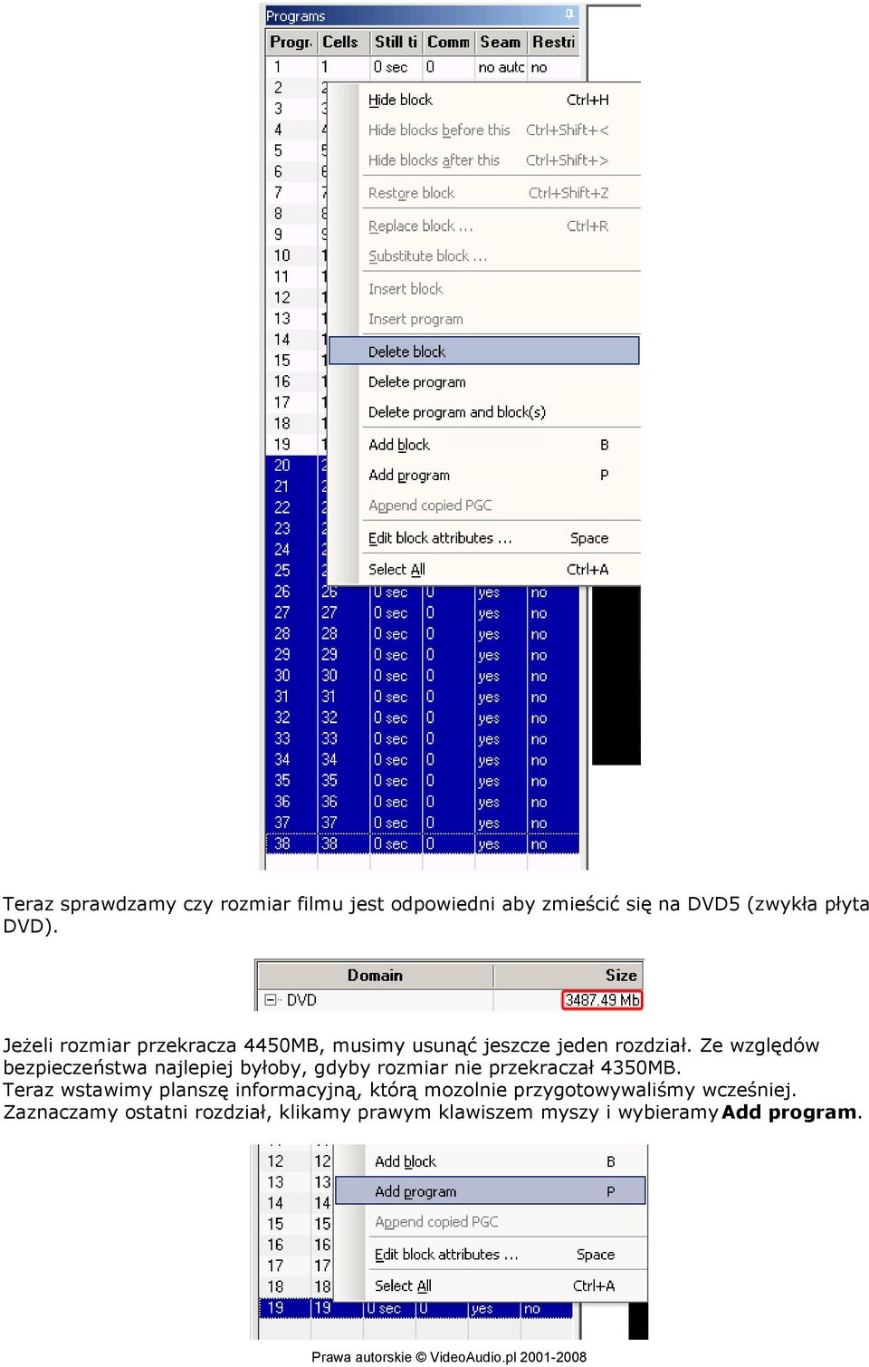 Ze względów bezpieczeństwa najlepiej byłoby, gdyby rozmiar nie przekraczał 4350MB.