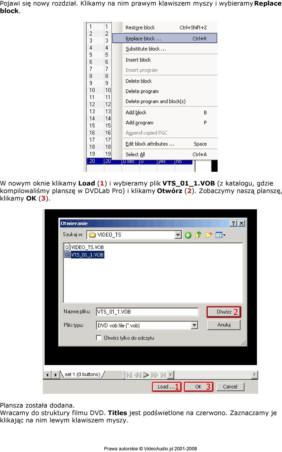 VOB (z katalogu, gdzie kompilowaliśmy planszę w DVDLab Pro) i klikamy Otwórz (2).