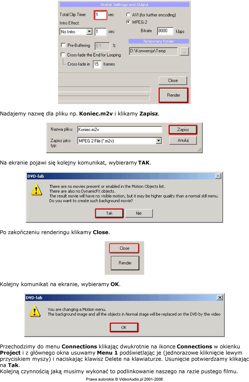 Przechodzimy do menu Connections klikając dwukrotnie na ikonce Connections w okienku Project i z głównego okna usuwamy Menu 1 podświetlając