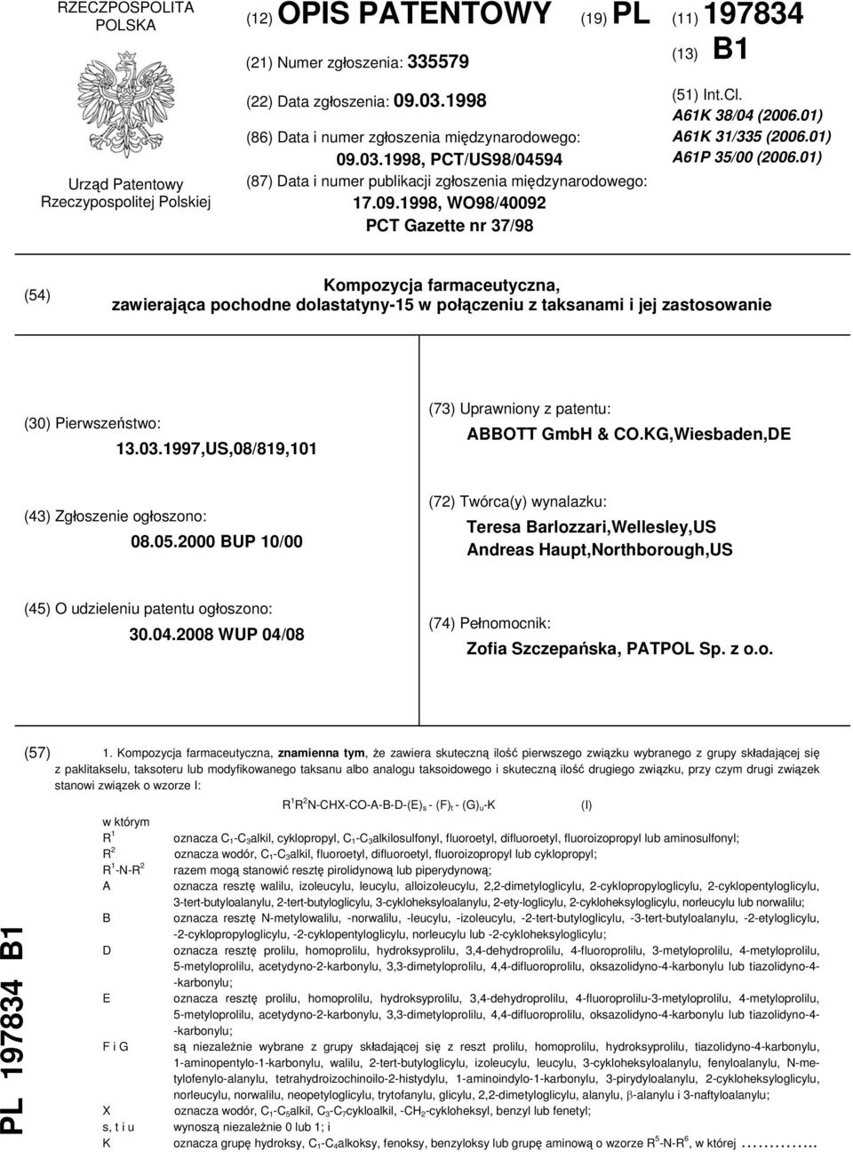 A61K 38/04 (2006.01) A61K 31/335 (2006.01) A61P 35/00 (2006.01) (54) Kompozycja farmaceutyczna, zawierająca pochodne dolastatyny-15 w połączeniu z taksanami i jej zastosowanie (30) Pierwszeństwo: 13.