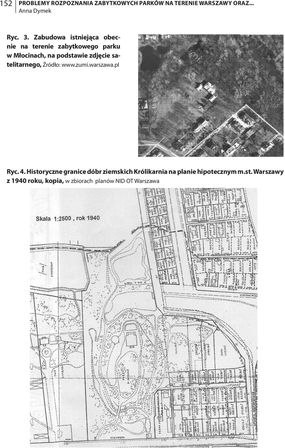 zdjęcie satelitarnego, Źródło: www.zumi.warszawa.pl Ryc. 4.