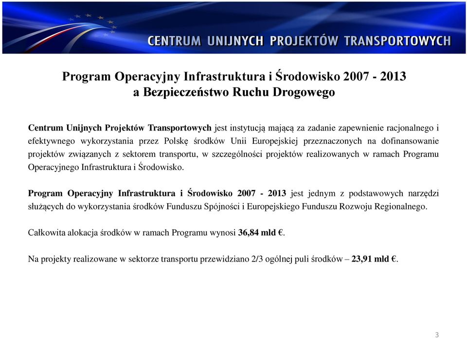 Programu Operacyjnego Infrastruktura i Środowisko.