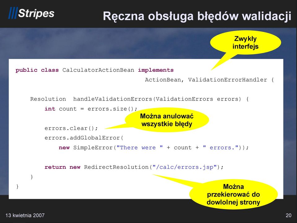 size(); errors.clear(); Można anulować wszystkie błędy errors.