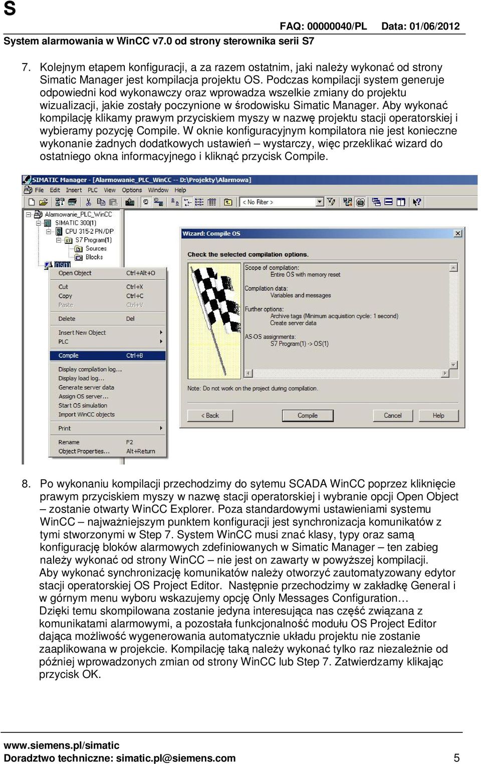 Aby wykona kompilacj klikamy prawym przyciskiem myszy w nazw projektu stacji operatorskiej i wybieramy pozycj Compile.