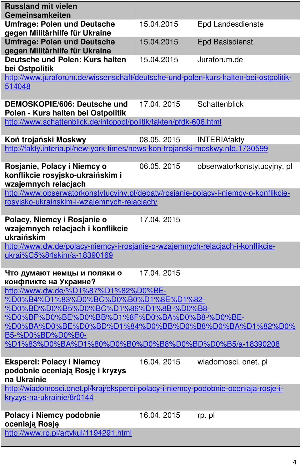 schattenblick.de/infopool/politik/fakten/pfdk-606.html Koń trojański Moskwy 08.05. 2015 INTERIAfakty http://fakty.interia.