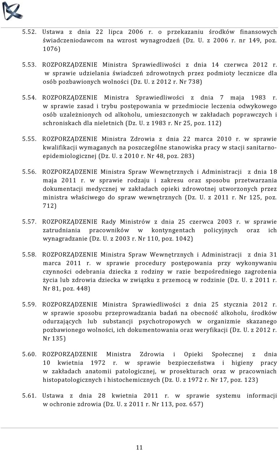 ROZPORZĄDZENIE Ministra Sprawiedliwości z dnia 7 maja 1983 r.