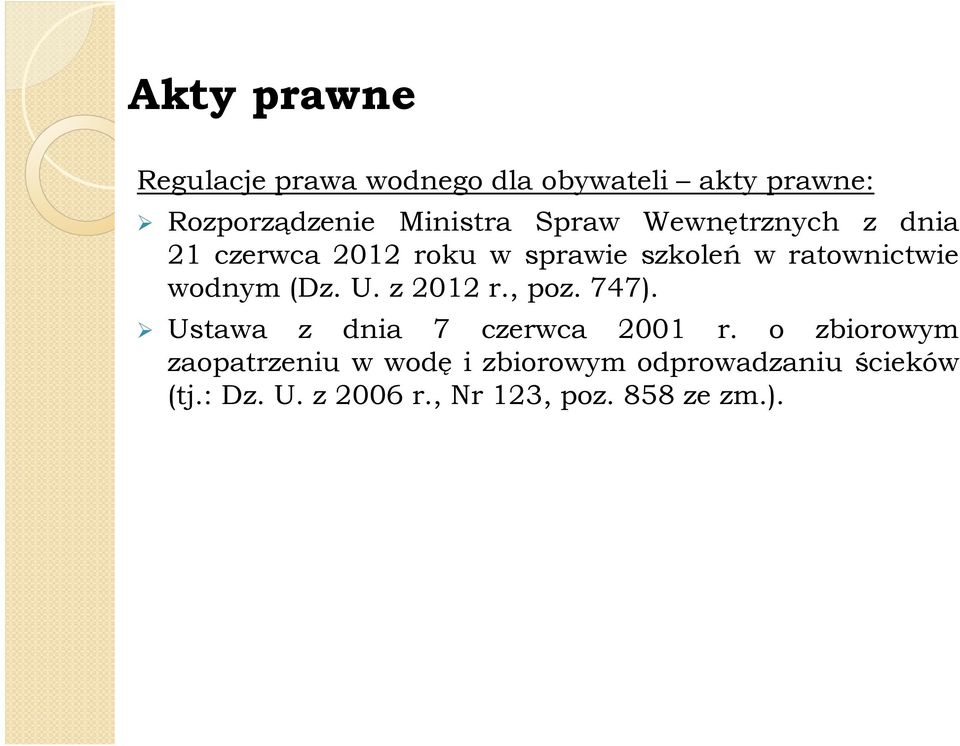 ratownictwie wodnym(dz.u.z2012r.,poz.747). Ustawa z dnia 7 czerwca 2001 r.