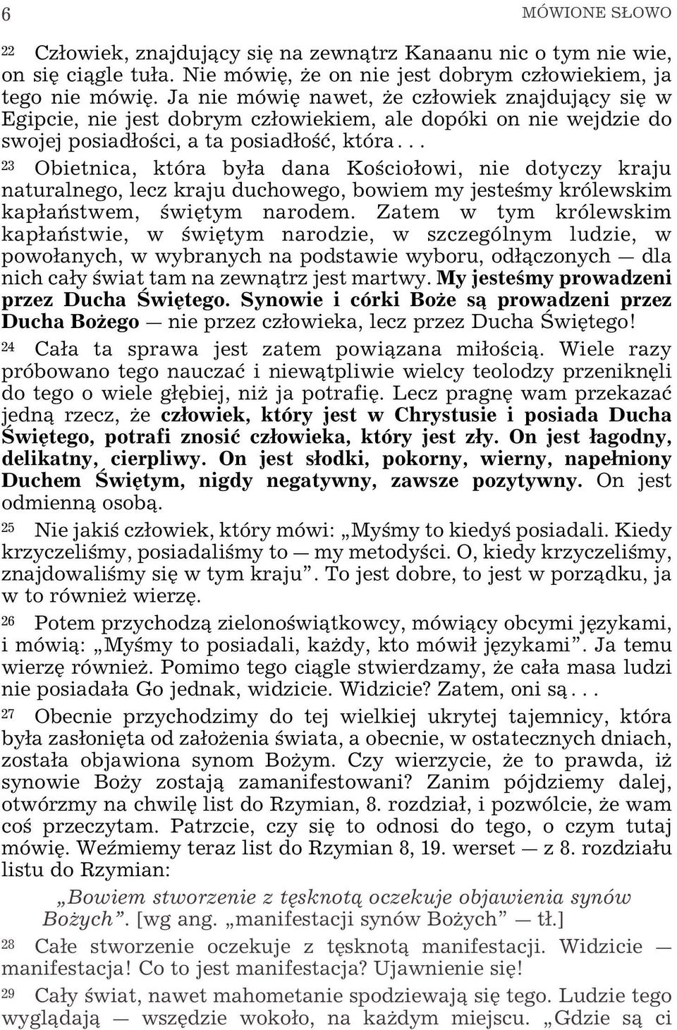 dotyczy kraju naturalnego, lecz kraju duchowego, bowiem my jeste my królewskim kapa stwem, wiÿtym narodem.