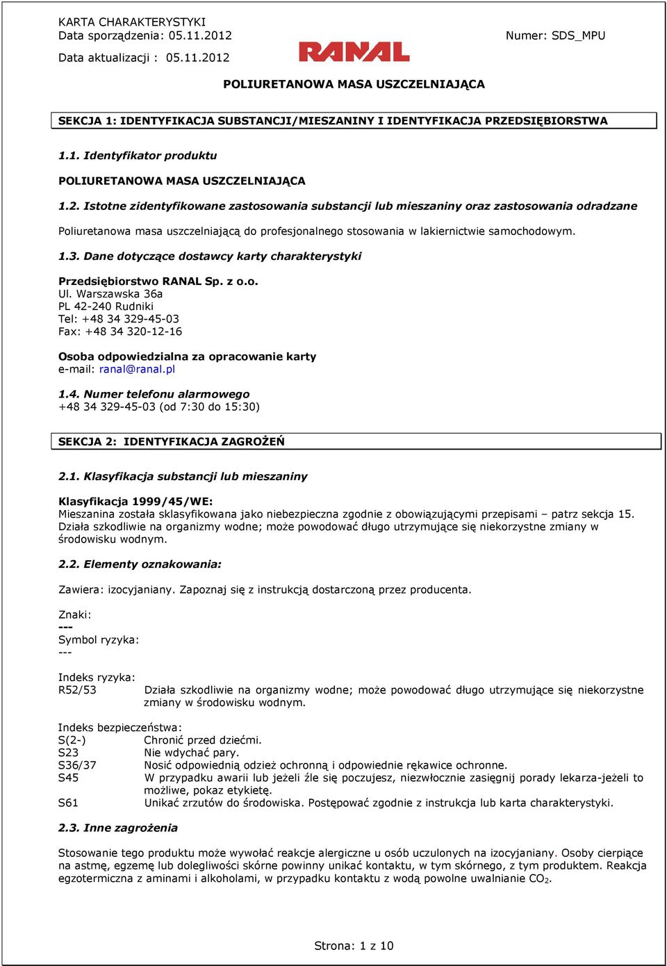 Dane dotyczące dostawcy karty charakterystyki Przedsiębiorstwo RANAL Sp. z o.o. Ul.