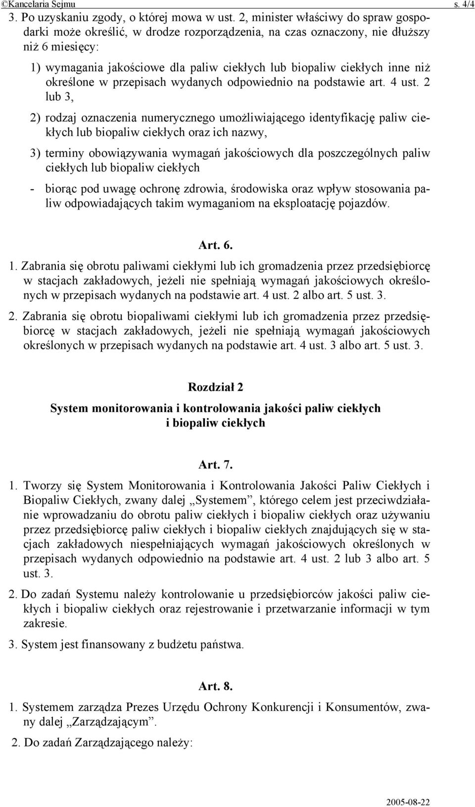 niż określone w przepisach wydanych odpowiednio na podstawie art. 4 ust.