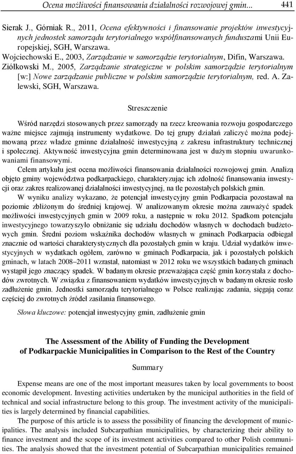 , 2003, Zarządzanie w samorządzie terytorialnym, Difin, Warszawa. Ziółkowski M.