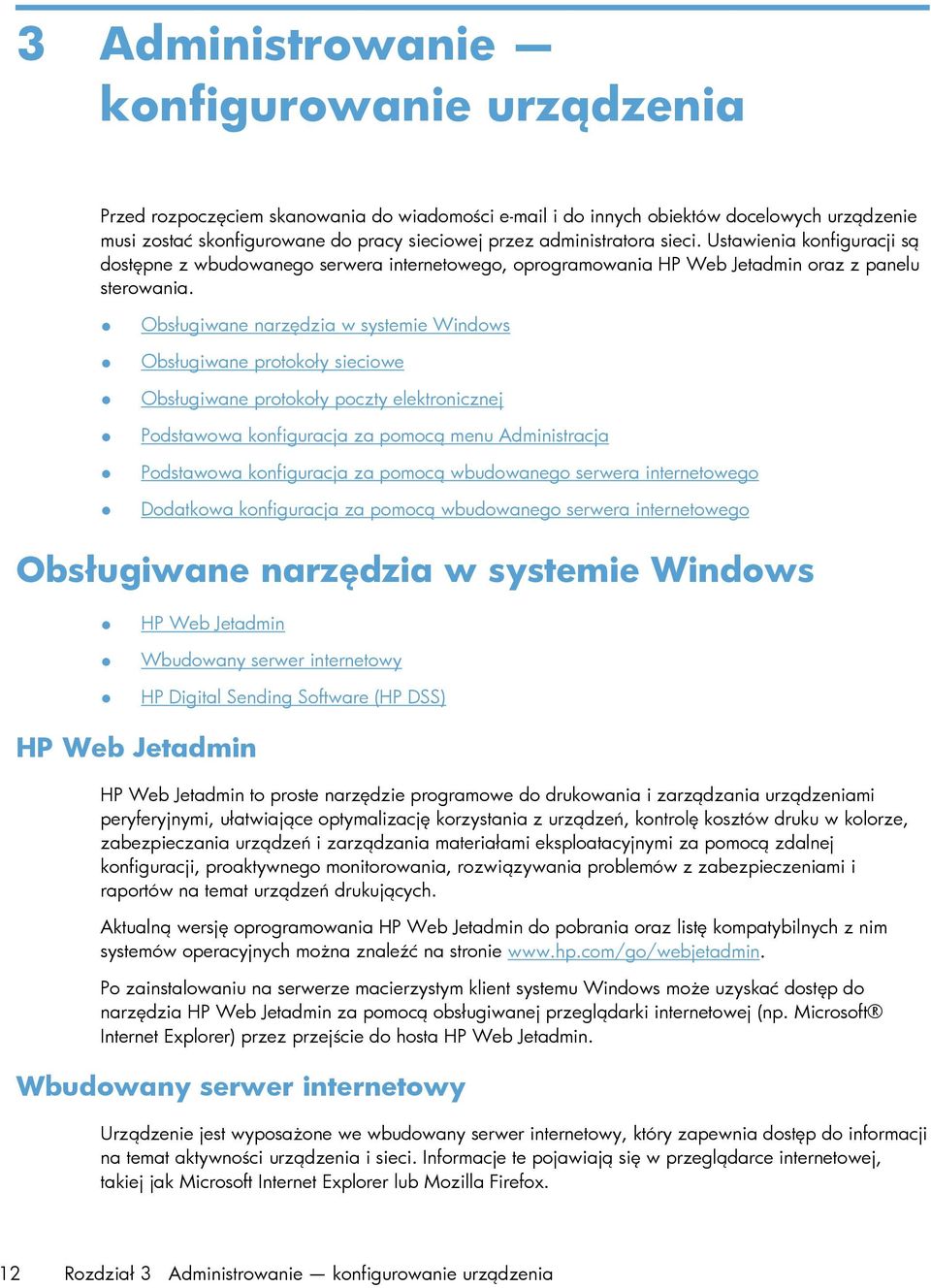 Obsługiwane narzędzia w systemie Windows Obsługiwane protokoły sieciowe Obsługiwane protokoły poczty elektronicznej Podstawowa konfiguracja za pomocą menu Administracja Podstawowa konfiguracja za