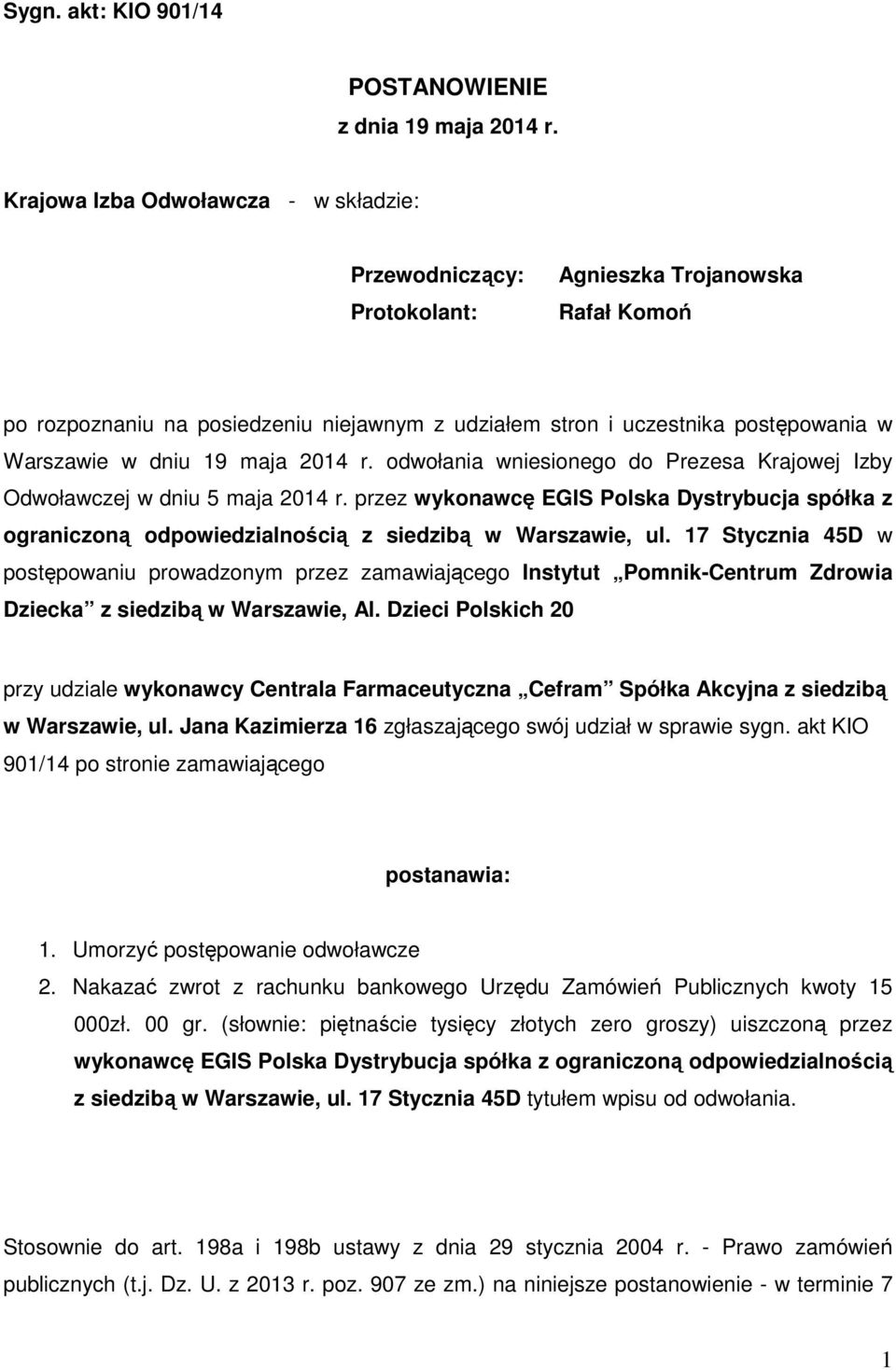 dniu 19 maja 2014 r. odwołania wniesionego do Prezesa Krajowej Izby Odwoławczej w dniu 5 maja 2014 r.