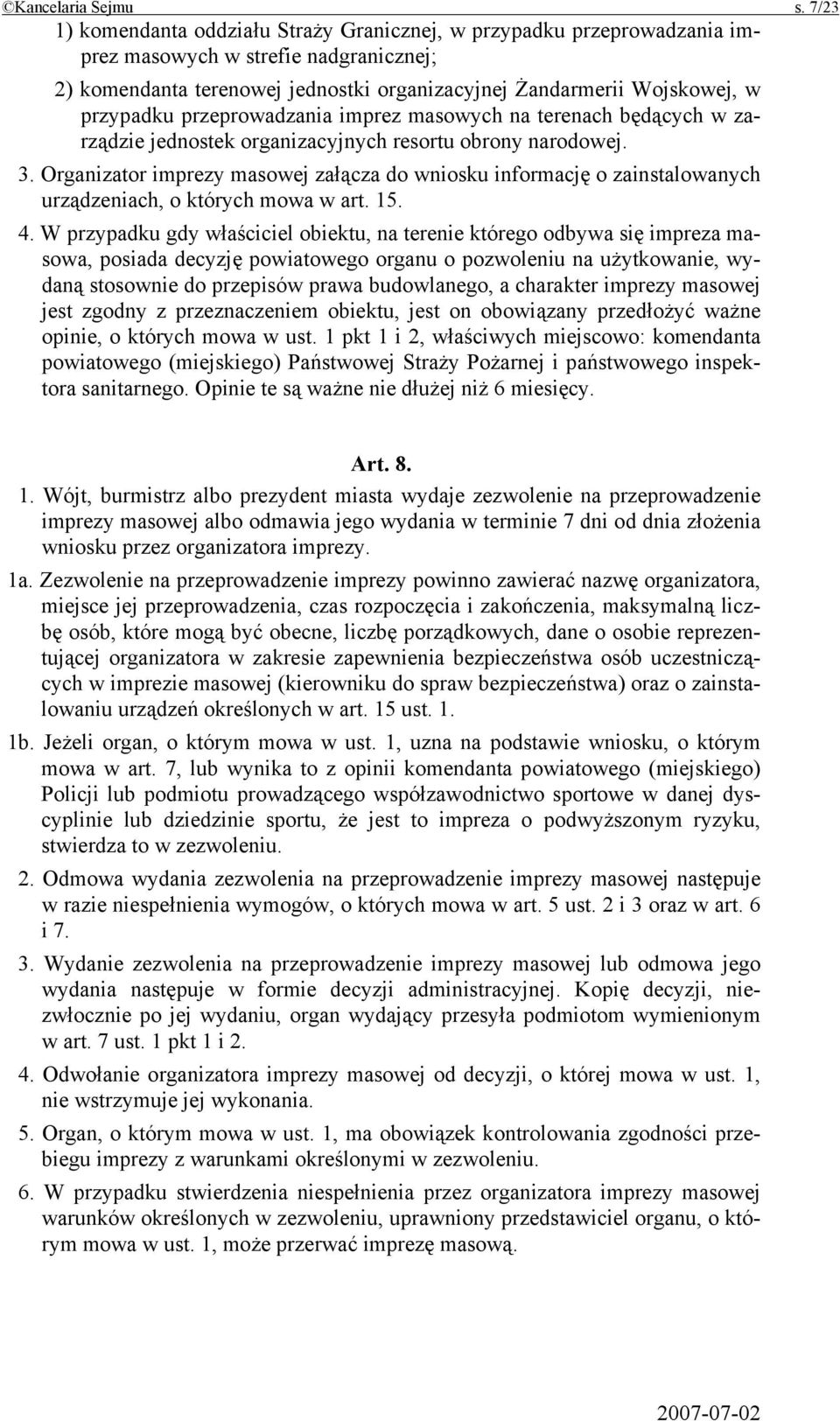 przeprowadzania imprez masowych na terenach będących w zarządzie jednostek organizacyjnych resortu obrony narodowej. 3.