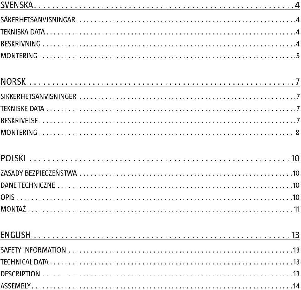 POLSKI 10 ZASADY BEZPIECZEŃSTWA 10 DANE TECHNICZNE 10 OPIS 10 montaż 11